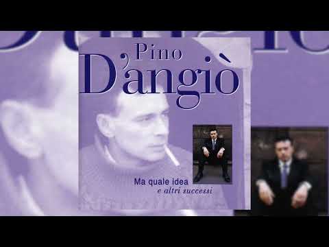 Pino D'Angiò - Ma quale idea (1988 Version) [Official Audio]