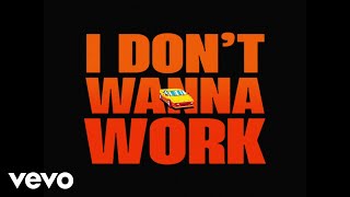 Martin Solveig, Stefflon Don - I Don't Wanna Work (Lyric Video)