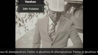 Vershon - 24 Hour Violation (Jahmiel Diss) March 2017