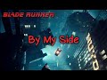 A7S -By My Side- (Lyrics) (From Blade Runner: Black Lotus)