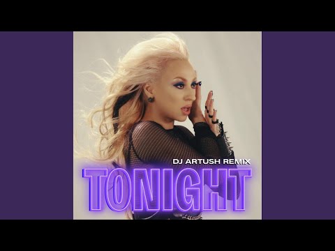 Tonight (DJ Artush Mix)