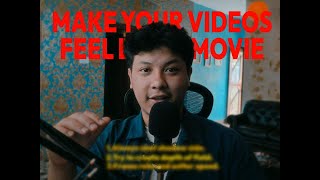 These 3 things can make your videos feel like movies