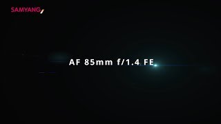 Samyang ha annunciato l'obiettivo AF 85mm F1.4 FE per fotocamere Sony full-frame