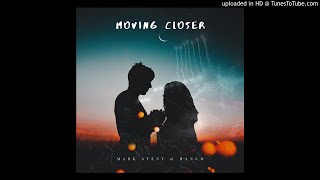 Moving Closer Music Video
