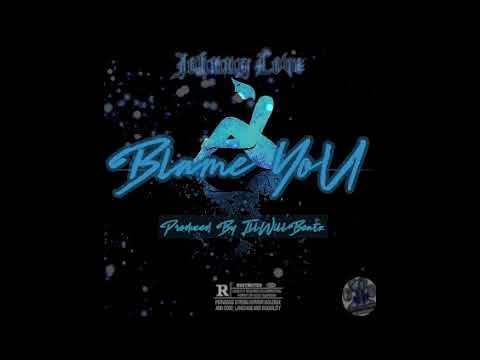 Johnny Love "Blame You" Produced by illWillBeatz #thioooow