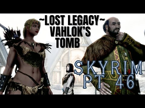 Skyrim046 Lost Legacy - Vahlok's Tomb Complete Walkthrough