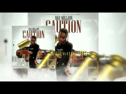 Ako million - Caution ( audio-visual)