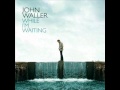 faith is living - john waller 