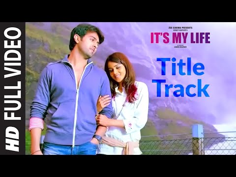 It's My Life Song(Full Song)Harman Baweja,Genelia D'Souza,Nana Patekar|Mika Singh,Shankar-Ehsaan-Loy — It's My Life