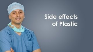 Side effects of Plastic, Explanation in English