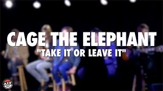 Cage The Elephant &quot;Take It or Leave It&quot; Live Acoustic
