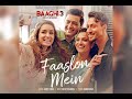 Faslon Mein Full Song Baaghi 3 Tiger Shroff Shraddha Kapoor
