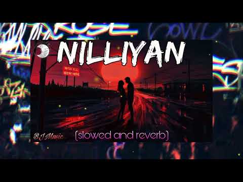 Nilliyan [Slowed And Reverb version] | Lil Golu | Artist Immense |