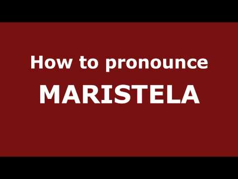 How to Pronounce MARISTELA in Spanish - PronounceNames.com