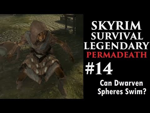 Skyrim - Survival Legendary - #14: Can Dwarven Spheres Swim