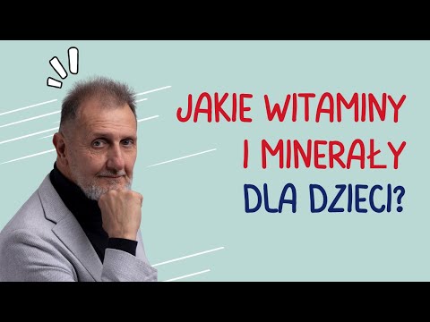 Hubert Czerniak - Podajesz dziecku witaminy i minerały? Koniecznie obejrzyj, zanim popełnisz błąd!