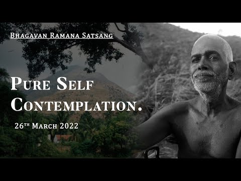 369. Bhagavan Ramana Satsang - Pure Self Contemplation