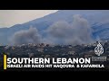 Israel intensifies attacks in southern Lebanon