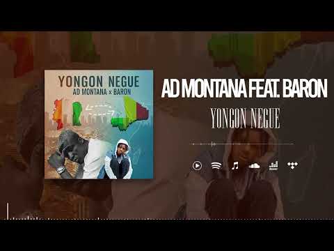 AD MONTANA FEAT. BARON - YONGON NEGUE [Son Officiel 2026]