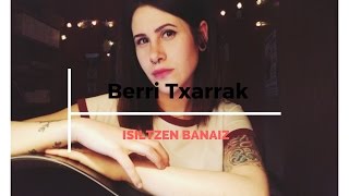 BERRI TXARRAK -  Isiltzen banaiz ( Liv Wallace bertsio akustikoa)