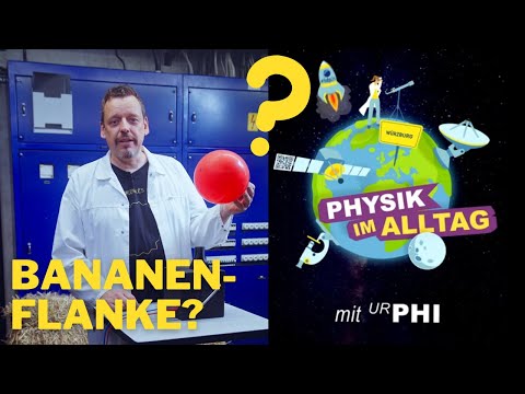 PHYSIK IM ALLTAG: Wie funktioniert die Bananenflanke?  | #hdp21