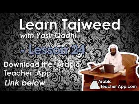 Learn Tajweed with Yasir Qadhi Episode 24