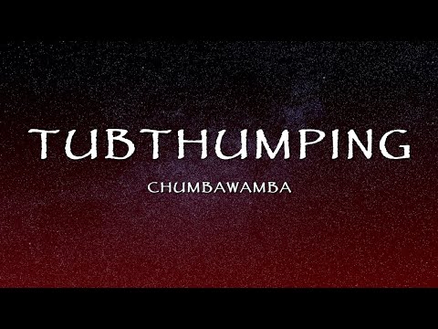 Chumbawamba - Tubthumping (Lyrics)