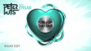 Peter Luts Feat. Eyelar - Turn Up The Love (Radio Edit) PREVIEW