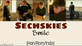 Sechskies - Smile (웃어줘) Lyrics Indo sub (Han/Rom/Indo)