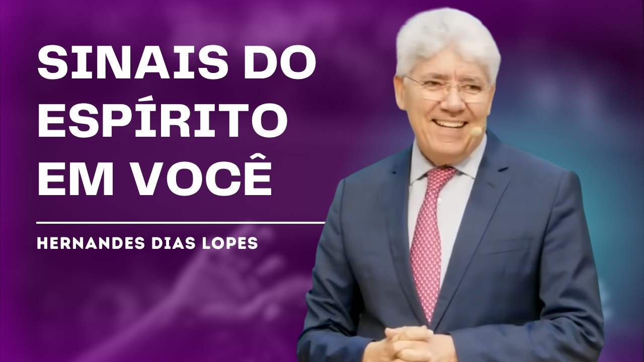 COMO O ESPÍRITO SANTO AGE NA SUA VIDA? - HERNANDES DIAS LOPES
