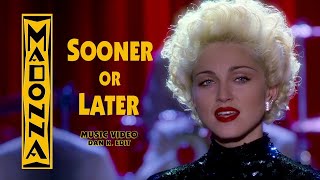 Madonna // SOONER OR LATER Music Video // Dan·K Video Edit // 4K