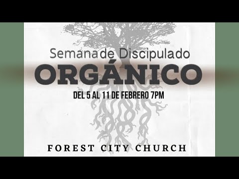 Semana de Discipulado Orgánico. 6 de Febrero 2022