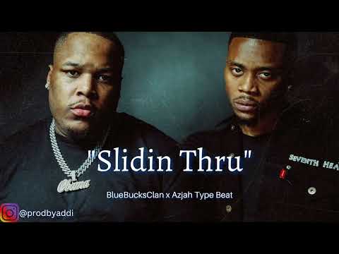 (FREE) BlueBucksClan x Azjah Type Beat - "Slidin Thru" (Prod. By Addi)