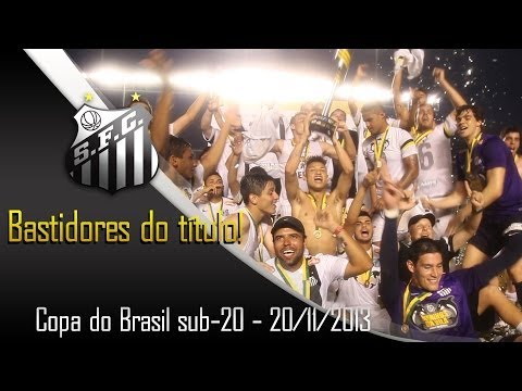 #MeninosdaVila - Bastidores do Título! Copa do Brasil Sub-20
