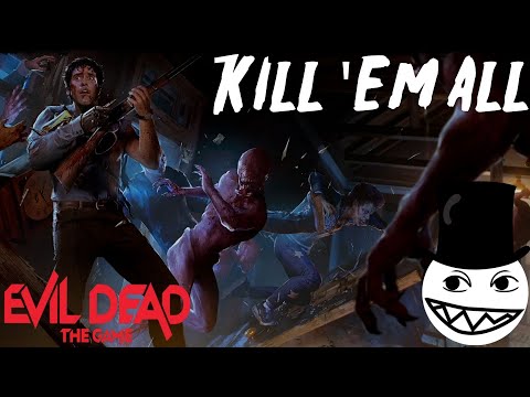 Kill Em All| Evil Dead The Game Mission No Commentary