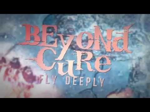 Beyond cure - Fly Deeply (OFFICIAL LYRIC VIDEO)