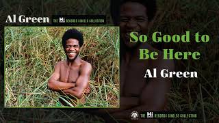 Al Green — So Good to Be Here (Official Audio)