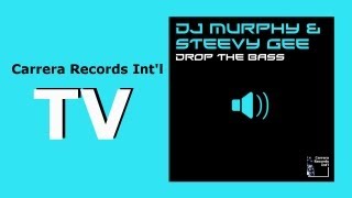 DJ Murphy & Steevy Gee - Drop The Bass (Edit Club Mix)