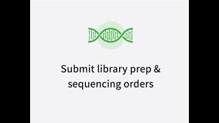 CSS tutorial- How to submit Library Prep and Sequencing Orders