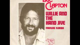 Eric Clapton - Willie And The Hand Jive