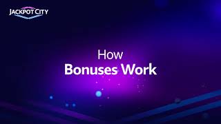 Jackpot City’s Guide To Your City: How Bonuses Work