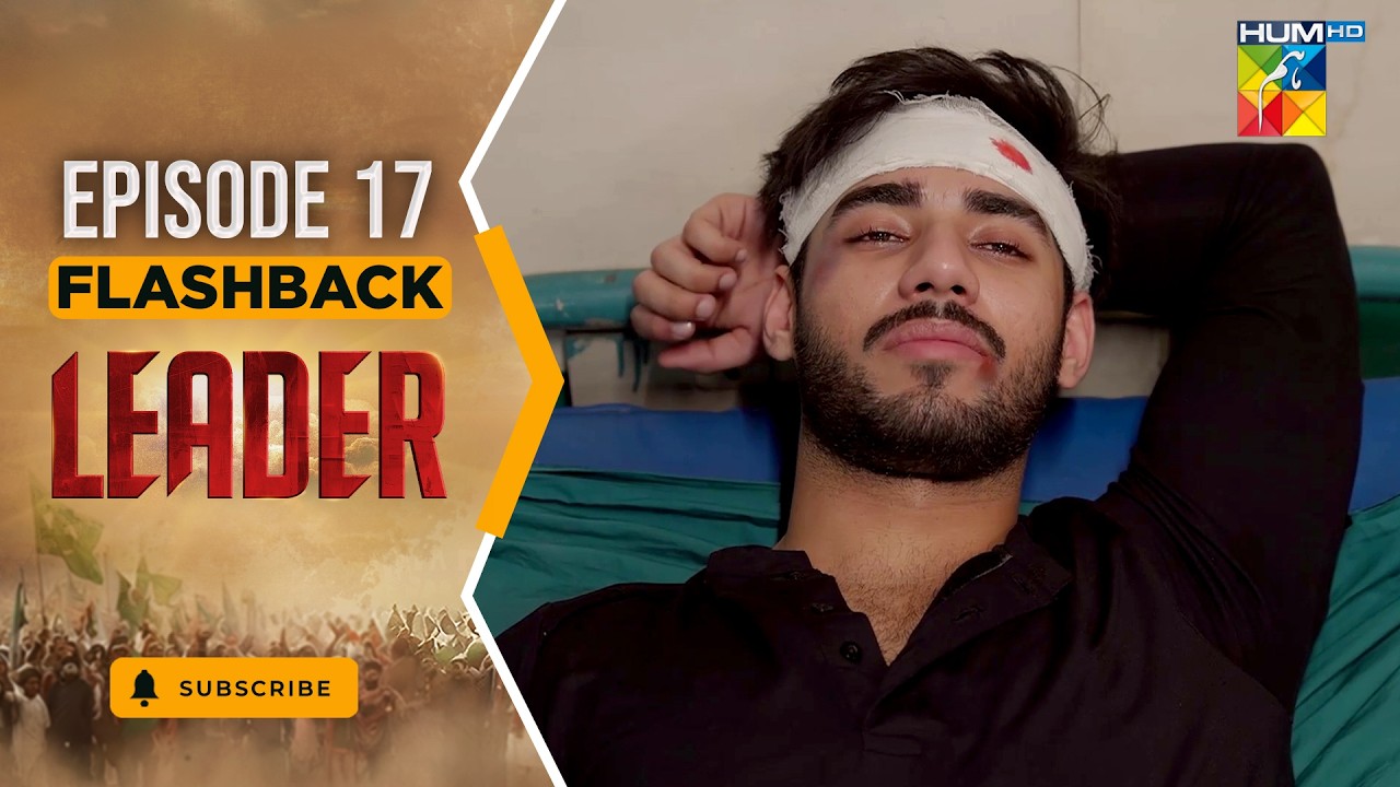 Leader | Episode 17 Flashback -  [ Kinza Hashmi & Ali Raza ] Spons:Brighto Paints - HUMTV