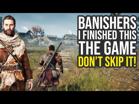 I Finished Banishers Ghosts Of New Eden...