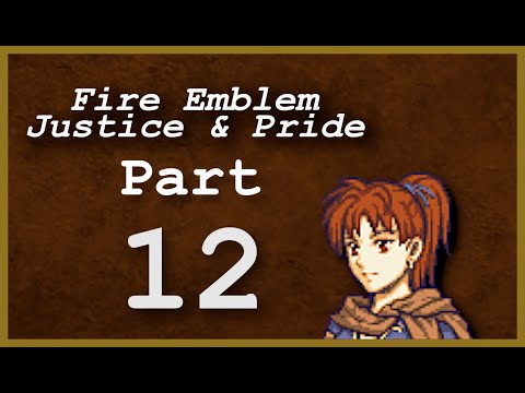 Part 12: Let's Play Fire Emblem: Justice & Pride - Chapter 9x - 'Thracia Fog Sucks'