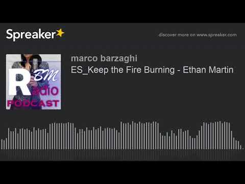 ES_Keep the Fire Burning - Ethan Martin