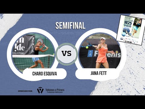 W25 Vigo (2023) - Semifinal (Charo Esquiva VS Jana Fett)