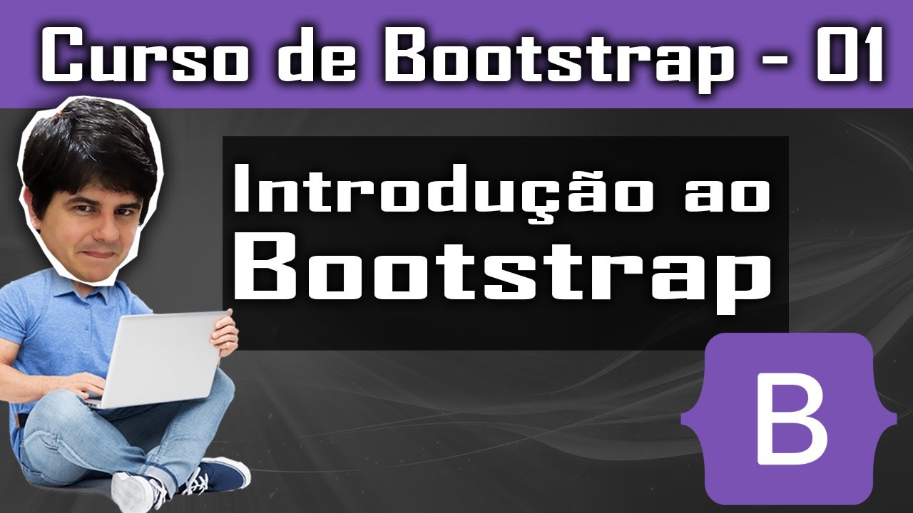 Introdução ao Bootstrap. Como usar Bootstrap [Bootstrap] - Curso de Bootstrap - Aula 01