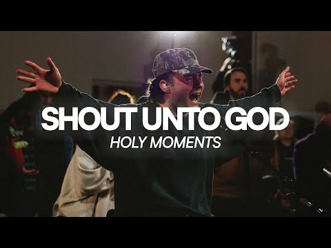 Shout Unto God (Ben Abernathy) | Holy Moments