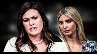 Sarah Huckabee Sanders Says We Should Be Praising Ivanka Trump For Influencing Her Dad