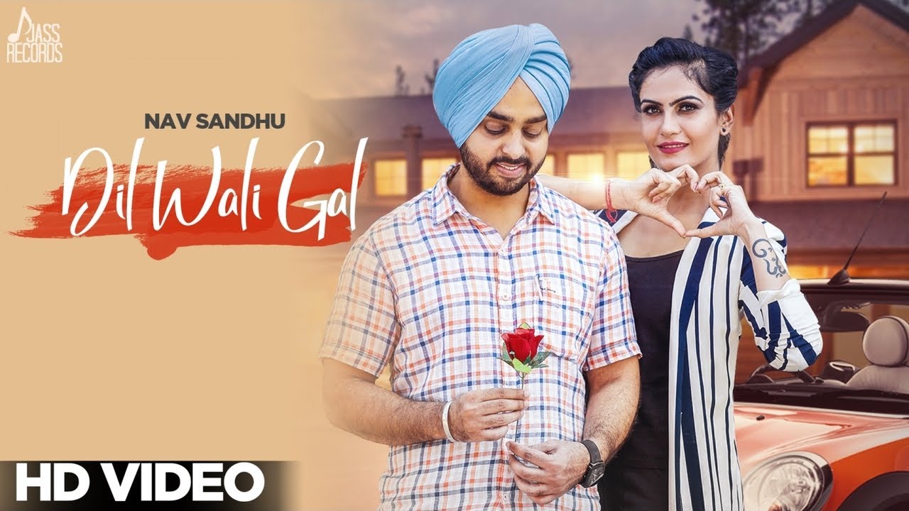 Dil Wali Gal Lyrics  | Dil Wali Gal | Nav Sandhu | Arpan Bawa